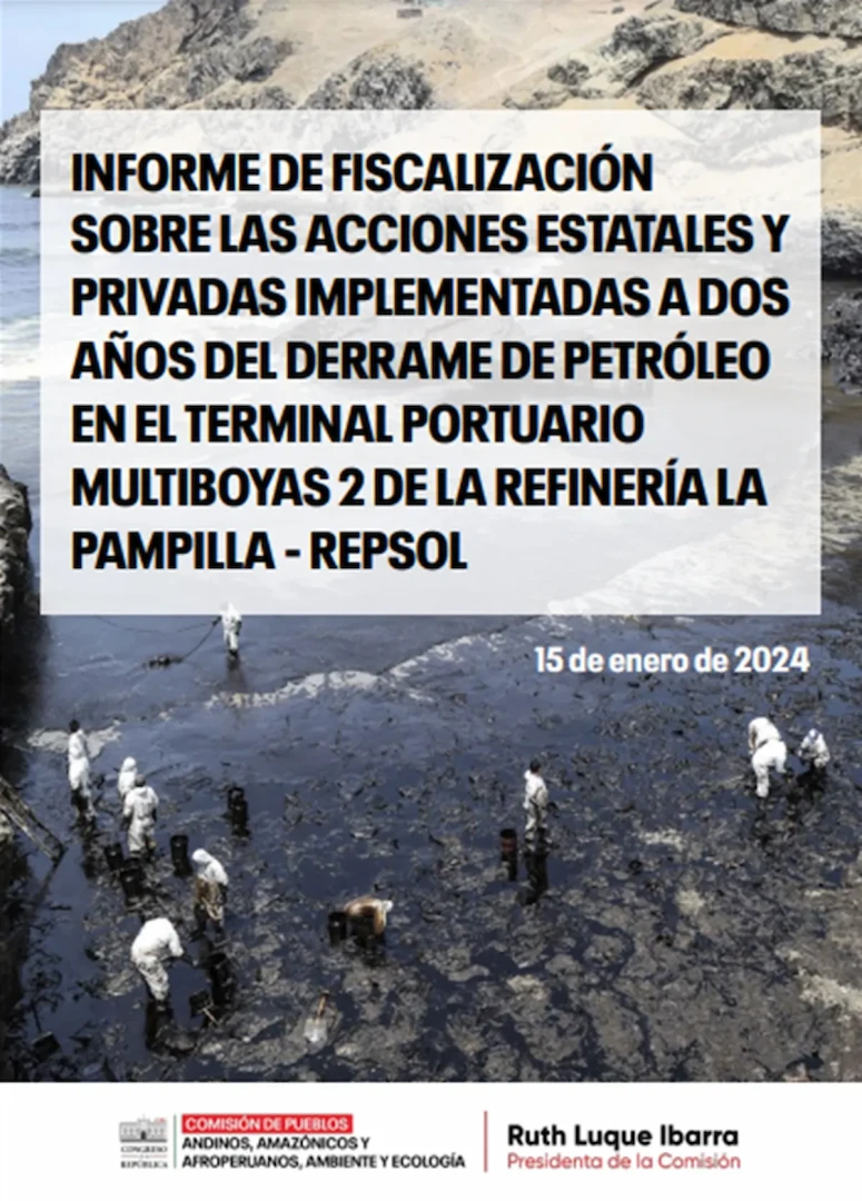 Carátula del informe de la Comisión de Pueblos Andinos de 138 páginas. Fiscalizó el accionar de nueve entidades públicas, de la empresa Repsol y de organizaciones civiles frente al desastre. (Foto: Captura de redes sociales de la congresista Ruth Luque).